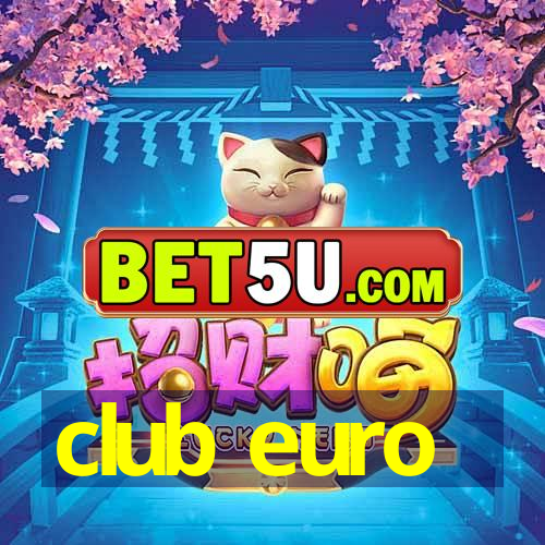 club euro